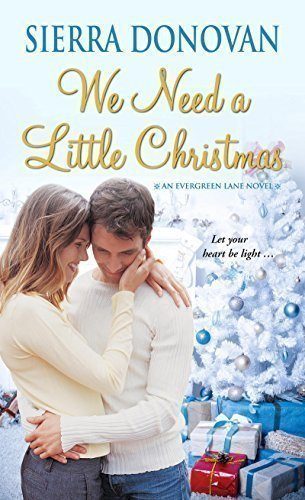 We Need A Little Christmas (Evergreen Lane Novels)