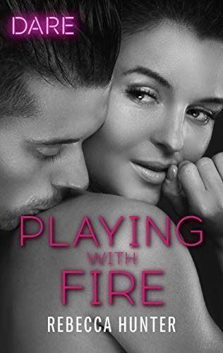 Playing with Fire: A Scorching Hot Romance (Blackmore, Inc. Book 2)