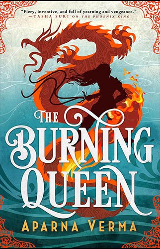 THE BURNING QUEEN by Aparna Verma