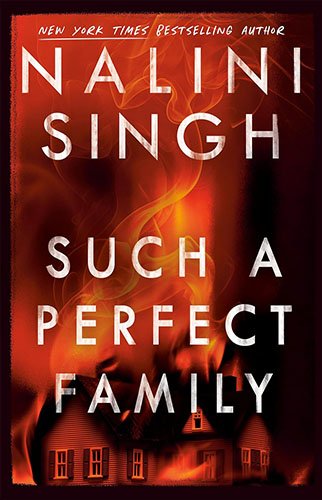 SUCH A PERFECT FAMILY by Nalini Singh