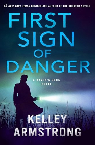 FIRST SIGN OF DANGER by Kelley Armstrong