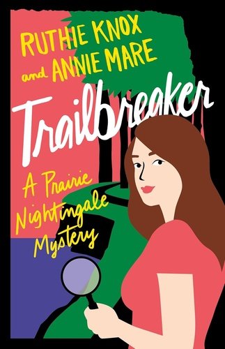 TRAILBREAKER by Ruthie Knox and Annie Mare