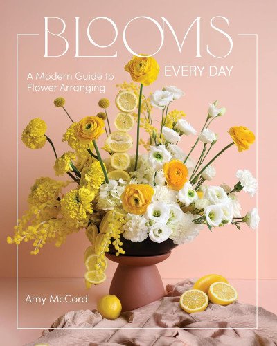 BLOOMS EVERY DAY by Amy McCord