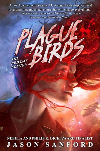 PLAGUE BIRDS: The Red Day Edition by Jason Sanford