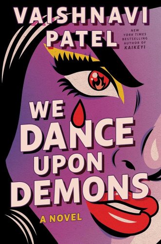 WE DANCE UPON DEMONS by Vaishnavi Patel