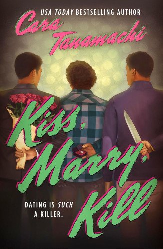 KISS, MARRY, KILL by Cara Lockwood