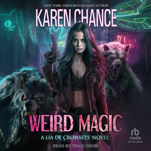 WEIRD MAGIC by Karen Chance (audio)