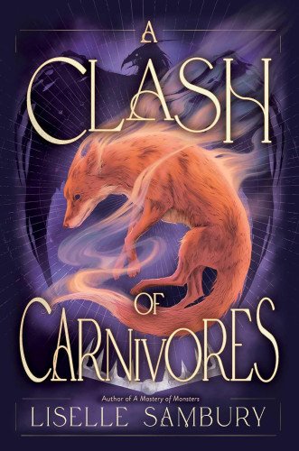 A CLASH OF CARNIVORES by Liselle Sambury