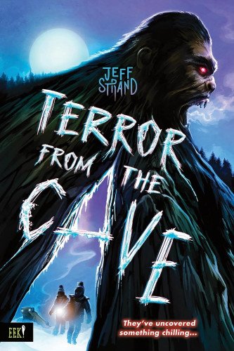 TERROR FROM THE CAVE by Jeff Strand